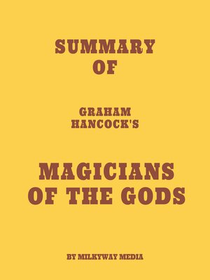 cover image of Summary of Graham Hancock's Magicians of the Gods